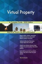 Virtual Property A Complete Guide - 2020 Edition