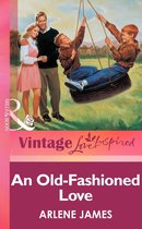 An Old-Fashioned Love (Mills & boon Vintage Love Inspired)