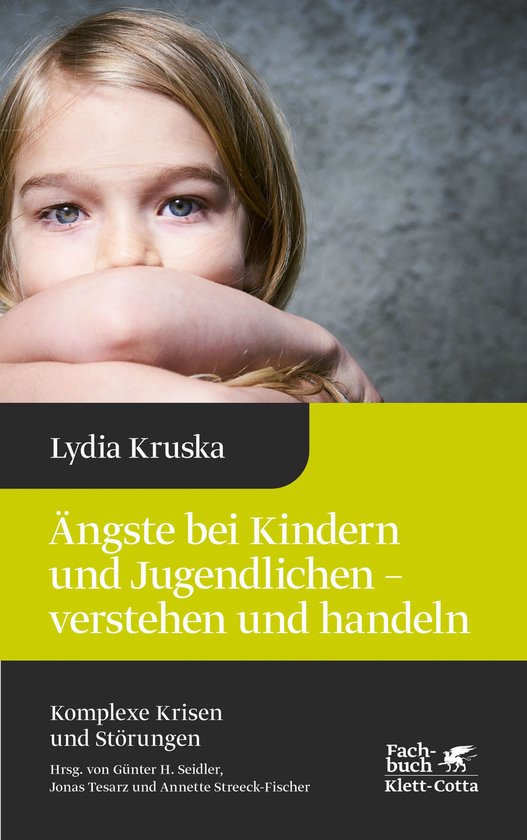 Komplexe Krisen und Störungen 4 - Ängste bei Kindern und J ... - cover
