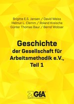 Geschichte der Gesellschaft für Arbeitsmethodik e.V.