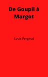 Prix Goncourt 1910 - De Goupil à Margot