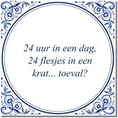 Tegeltje met hangertje - 24 uur in een dag, 24 flesjes in een krat... toeval?