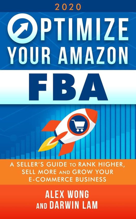 Optimize Your Amazon FBA 2020 A Seller's Guide to Rank Higher, Sell