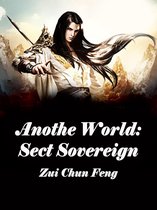 Volume 2 2 - Another World: Sect Sovereign