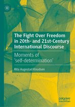 The Fight Over Freedom in 20th- and 21st-Century International Discourse
