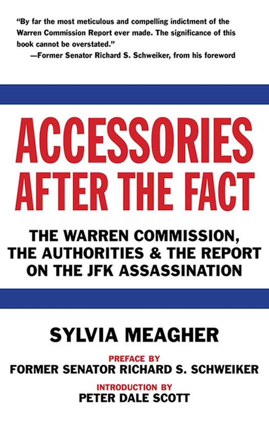 Accessories After the Fact: The Warren Commission, the Autho ... - cover