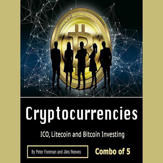 Cryptocurrencies: ICO, Litecoin and Bitcoin Investing - cover