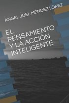 El Pensamiento Y La Accion Inteligente