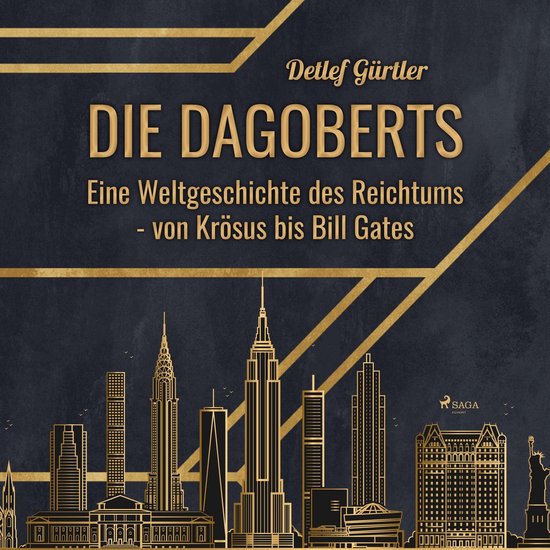 Die Dagoberts - Eine Weltgeschichte des Reichtums - von Krö ... - cover