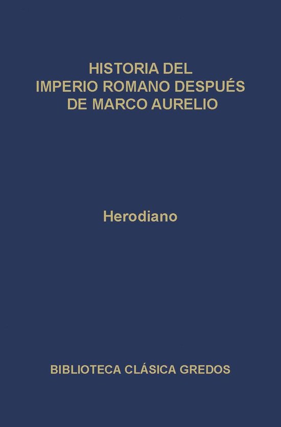 Biblioteca Clásica Gredos 80 - Historia del Imperio Romano  ... - cover