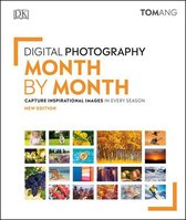 DK Tom Ang Photography Guides - Digital Photography Month by Month