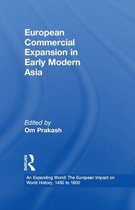 An Expanding World: The European Impact on World History, 1450 to 1800 - European Commercial Expansion in Early Modern Asia