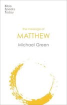 The Bible Speaks Today New Testament 1 - The Message of Matthew
