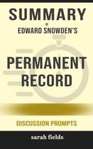 Summary of Permanent Record by Edward Snowden (Discussion Prompts)