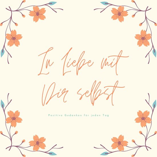 In Liebe mit Dir selbst: Positive Gedanken für jeden Tag - cover