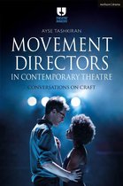 Theatre Makers - Movement Directors in Contemporary Theatre