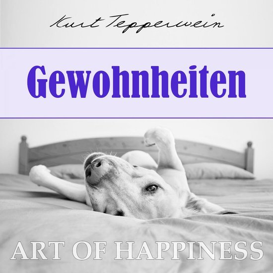 Art of Happiness: Gewohnheiten - cover