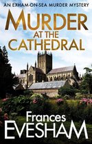 The Exham-on-Sea Murder Mysteries 4 - Murder at the Cathedral