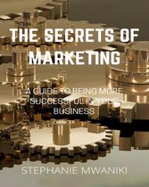 Marketing 1 - The Secrets Of Marketing