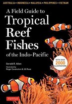 Field Guide to Tropical Reef Fishes of the Indo-Pacific