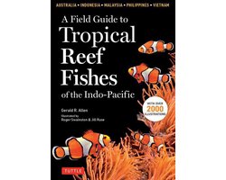 Omslag van Field Guide to Tropical Reef Fishes of the Indo-Pacific
