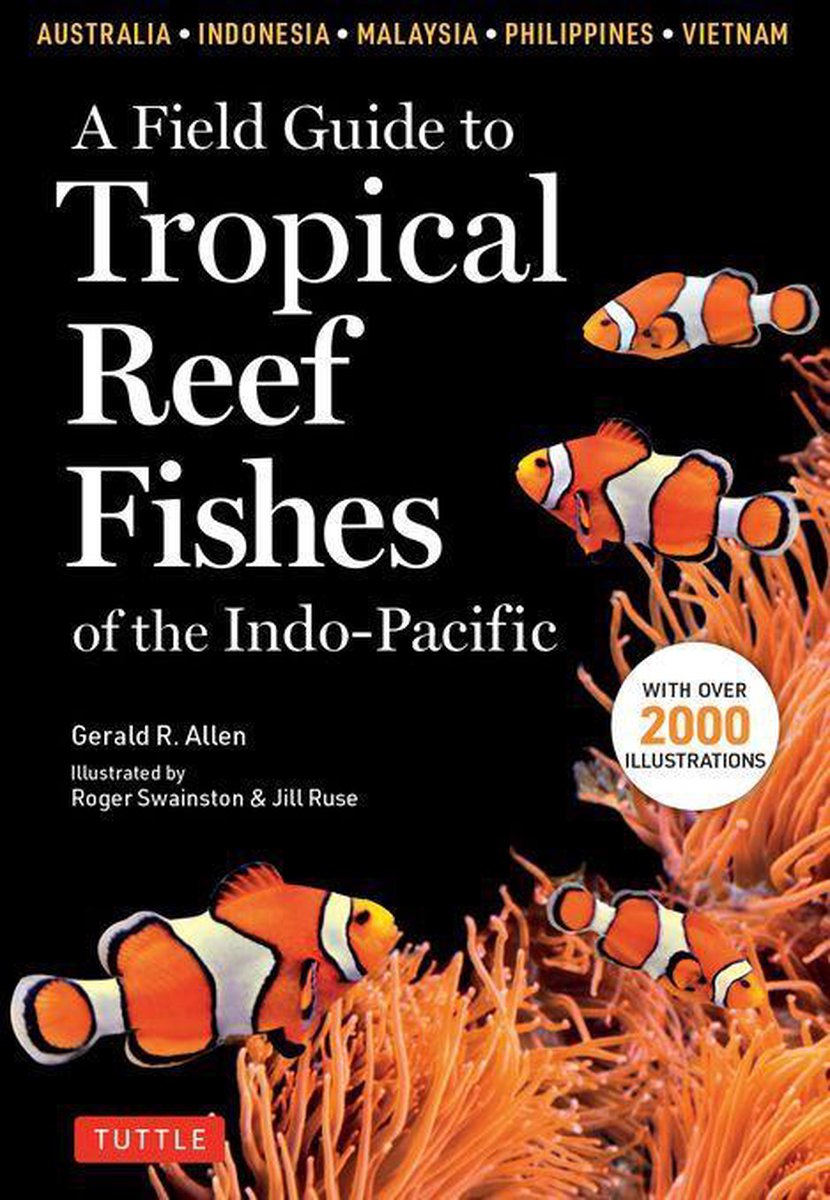 Omslag van Field Guide to Tropical Reef Fishes of the Indo-Pacific