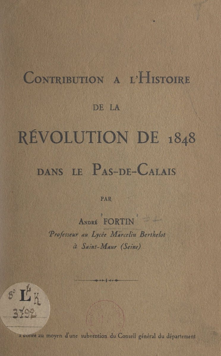 Contribution à l'histoire de la révolution de 1848 dans le Pas-de-Calais - André Fortin