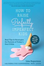 Omslag How to Raise Perfectly Imperfect Kids and Be OK with It