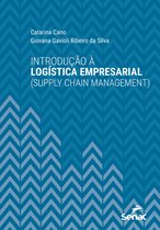 Série Universitária - Introdução à logística empresarial (supply chain management)
