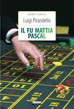 Grandi classici - Il fu Mattia Pascal