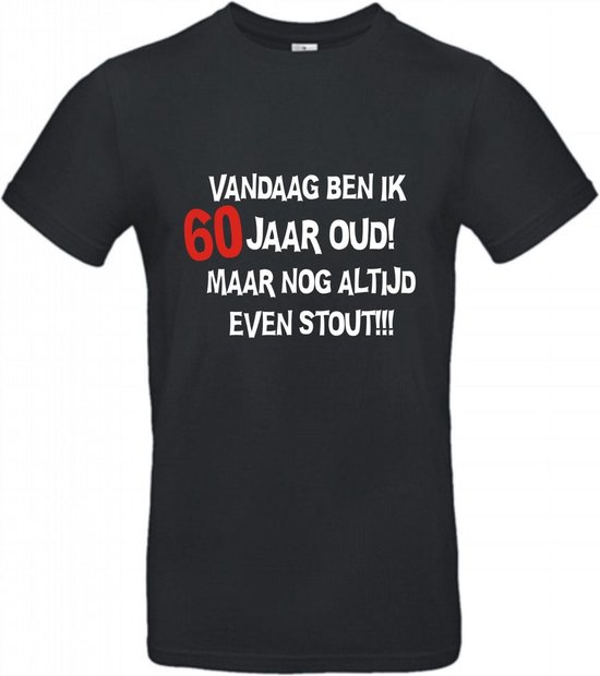 60 jaar verjaardag - T-shirt Vandaag ben ik 60 jaar oud maar nog altijd even stout! | L | Zwart