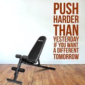Muursticker Push Harder Than Yesterday If You Want A Different Tomorrow -  Bruin -  54 x 120 cm  -  engelse teksten  sport  alle - Muursticker4Sale