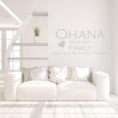 Muursticker Ohana Means Family Nobody Gets Left Behind Or Forgotten -  Lichtgrijs -  160 x 69 cm  -  woonkamer  engelse teksten  alle - Muursticker4Sale