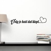 Muursticker Volg Je Hart Dat Klopt - Oranje - 80 x 17 cm - woonkamer slaapkamer nederlandse teksten