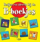 Liedjes en ideeen bij de b-boekjes