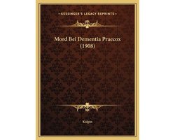 Mord Bei Dementia Praecox (1908)