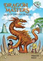 Dragon Masters- Heat of the Lava Dragon: A Branches Book (Dragon Masters #18)