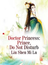 Volume 7 7 - Doctor Princess: Prince, Do Not Disturb