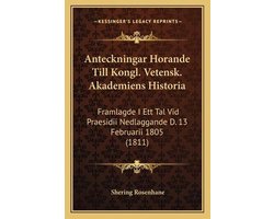 Anteckningar Horande Till Kongl. Vetensk. Akademiens Historia