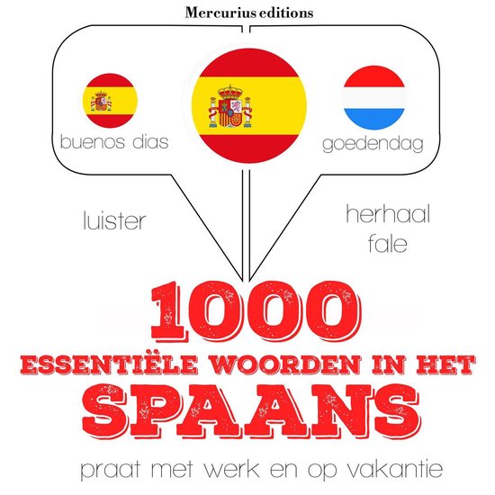 1000 essentiële woorden in het Spaans, Jm Gardner 9782821122666 | Boeken | bol.com