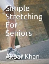 Simple Stretching For Seniors