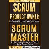Agile Product Management: 'Scrum Master: 21 Tips to Coach and Facilitate' & 'Scrum Product Owner: 21 Tips for Working with your Scrum Master'