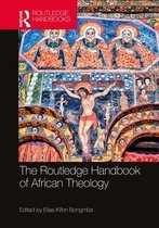 Routledge Handbooks in Theology - The Routledge Handbook of African Theology