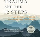 Trauma and the 12 Steps, Revised and Expanded