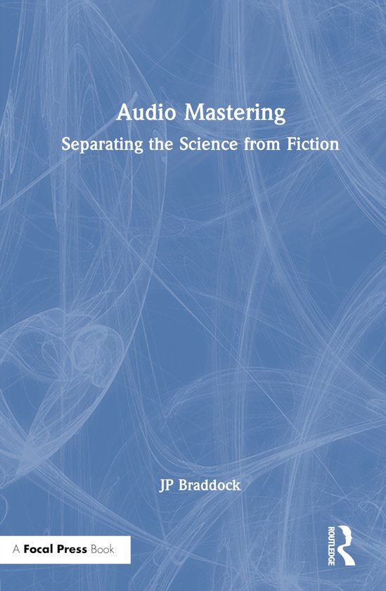 Audio Mastering, JP Braddock 9781032359038 Boeken bol.