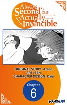 Always Second but Actually Invincible CHAPTER SERIALS 6 - Always Second but Actually Invincible #006