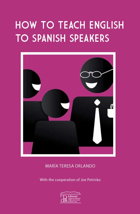 How To Teach English To Spanish Speakers ebook Mar a Teresa Orlando How to teach english to spanish speakers ebook mar a teresa orlando