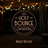 Holy Bounce Orchestra - Night Mood (CD)