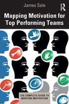 The Complete Guide to Mapping Motivation- Mapping Motivation for Top Performing Teams