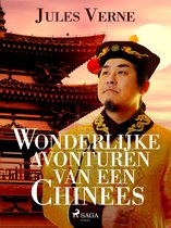 Buitengewone reizen - Wonderlijke avonturen van een Chinees